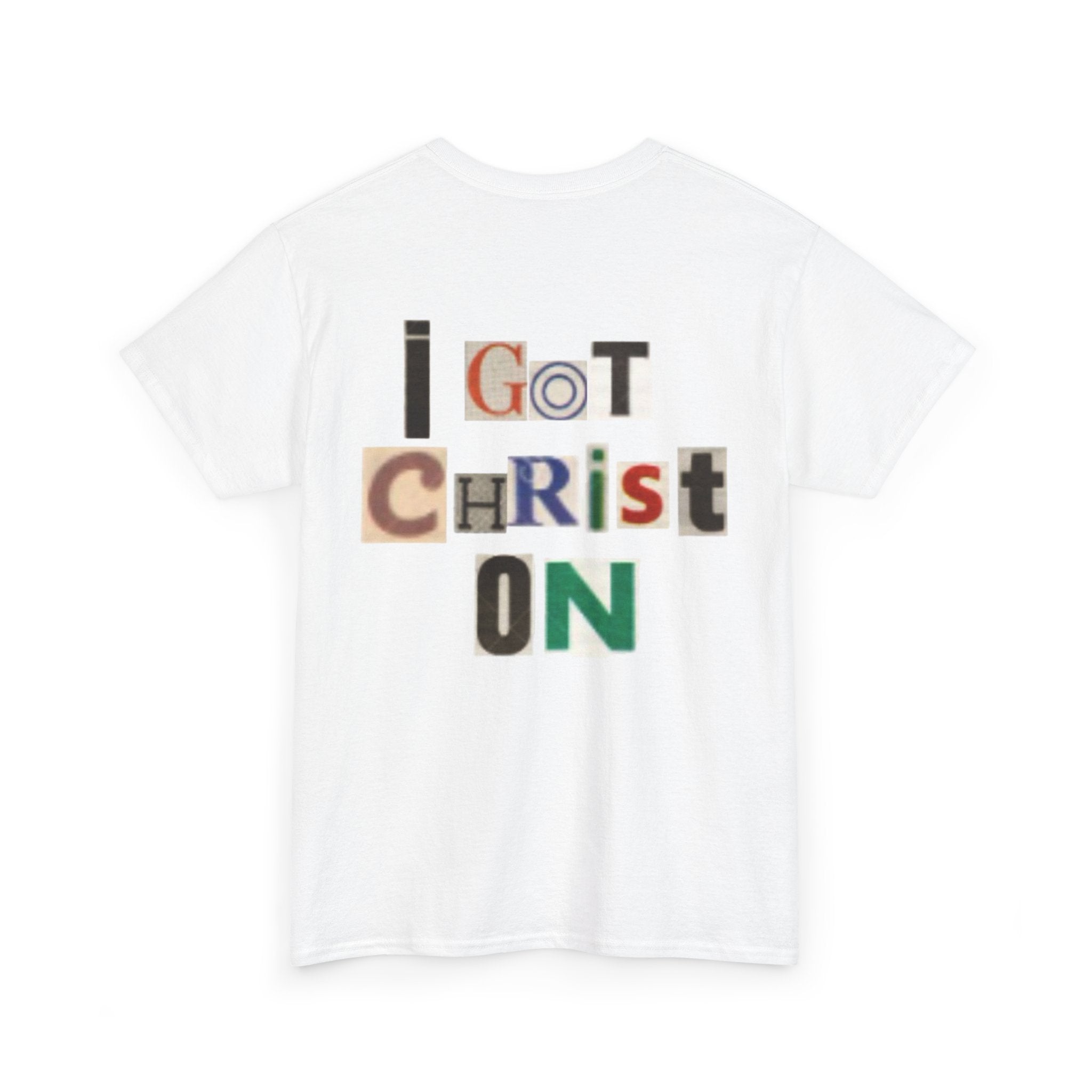 Heavy Cotton Tee - Newspaper  "I Got Christ On"